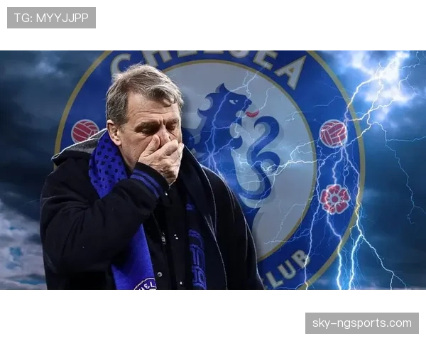 切尔西频繁引援背景下核心框架缺失，当前赛季球队稳定性面临考验